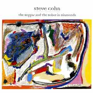 Steve Cohn - The Beggar And The Robot In Diamonds