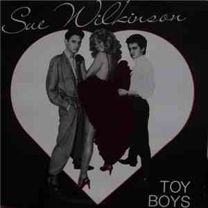 Sue Wilkinson  - Toy Boys