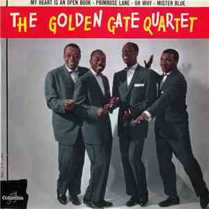 The Golden Gate Quartet - My Heart Is An Open Book - Primrose Lane - Oh Why ...