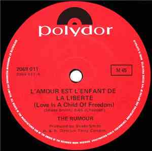 The Rumour  - L'Amour Est L'Enfant De La Liberte (Love Is A Child Of Freedo ...