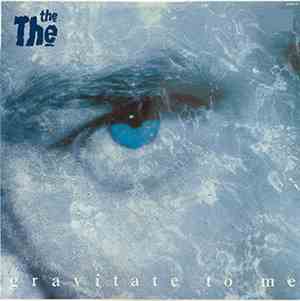 The The - Gravitate To Me