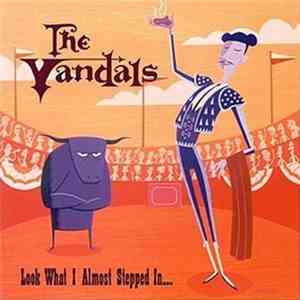 The Vandals - Look What I Almost Stepped In...