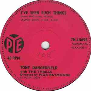 Tony Dangerfield With The Thrills - I've Seen Such Things