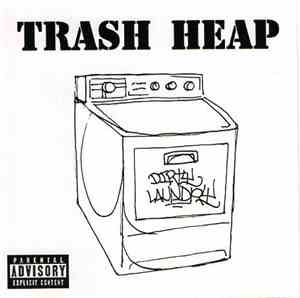 Trash Heap - Dirty Laundry