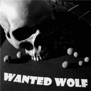 Wanted Wolf - Dead Not Alive