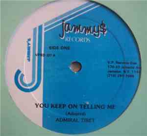 Admiral Tibet - You Keep On Telling Me