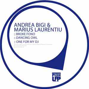 Andrea Bigi & Marius Laurentiu - Dancing Owl EP