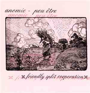 Anomie  / Peu Être - Friendly Split Corporation