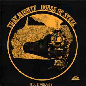 Blue Velvet  - That Mighty Horse Of Steel