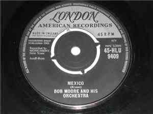 Bob Moore And His Orchestra - Mexico / Hot Spot