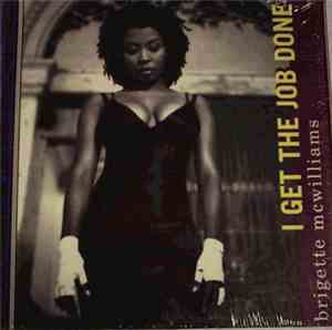Brigette McWilliams - I Get The Job Done