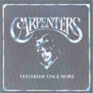 Carpenters - Yesterday Once More