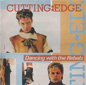 Cutting Edge  - Dancing With The Rebels