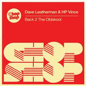 Dave Leatherman & HP Vince - Back 2 The Oldskool