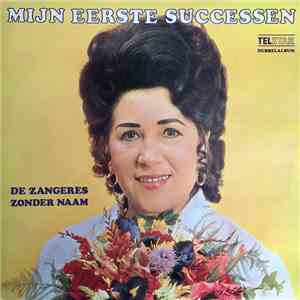 De Zangeres Zonder Naam - Mijn Eerste Successen