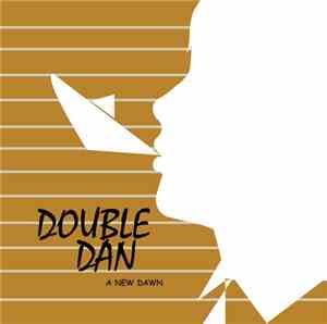 Double Dan - A New Dawn