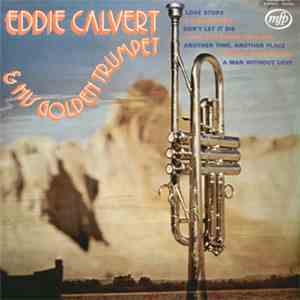 Eddie Calvert - & His Golden Trumpet