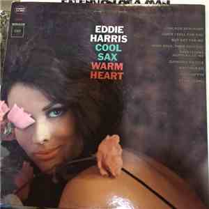 Eddie Harris - Cool Sax Warm Heart