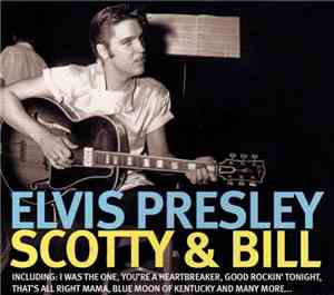 Elvis Presley, Scotty Moore, Bill Black  - Elvis Presley Scotty & Bill