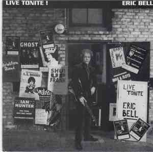 Eric Bell  - Live Tonite