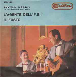 Franco Nebbia - L'Agente Dell' F.B.I. / Il Fusto