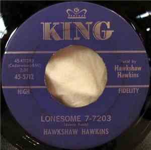 Hawkshaw Hawkins - Lonesome 7-7203 / Everything Has Changed