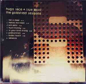 Hugo Race + True Spirit - The Goldstreet Sessions