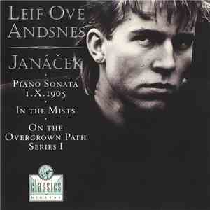 Leif Ove Andsnes, Janáček - Piano Sonata 1.X.1905 • In The Mists • On The O ...
