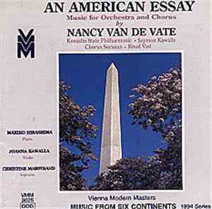 Nancy Van de Vate - An American Essay: Music for Orchestra and Chorus  (Mus ...