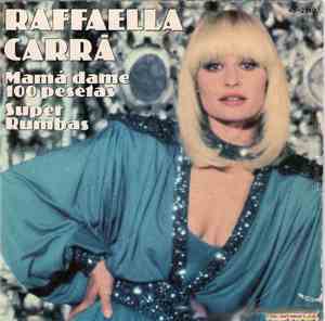 Raffaella Carrà - Mama Dame 100 Pesetas / Super Rumbas
