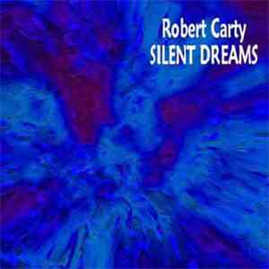 Robert Carty - Silent Dreams