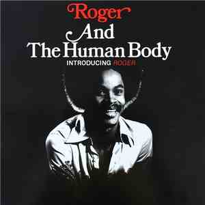 Roger And The Human Body - Introducing Roger