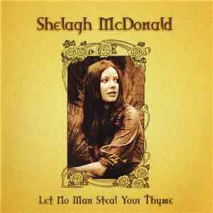 Shelagh McDonald - Let No Man Steal Your Thyme