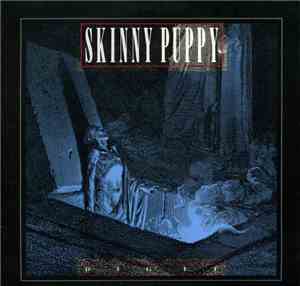 Skinny Puppy - Dig It