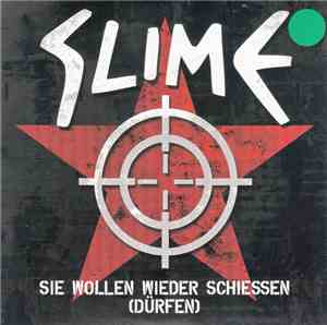 Slime - Sie Wollen Wieder Schiessen (Dürfen)