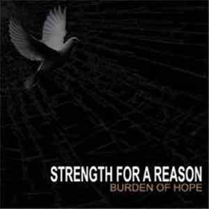 Strength For A Reason - Burden Of Hope