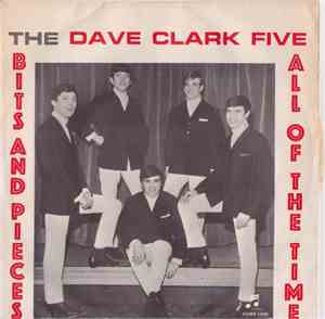 The Dave Clark Five - Bits And Pieces / All Of The Time