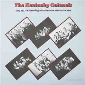 The Kentucky Colonels Featuring Roland White And Clarence White  - 1965-196 ...