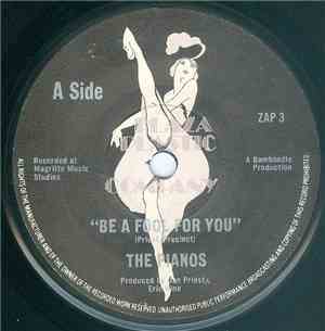 The Pianos - Be A Fool For You