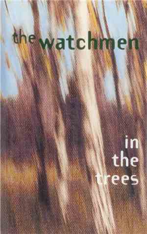 The Watchmen  - In The Trees