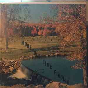 Uncle Dick Hutchison - More Old Time Fiddlin