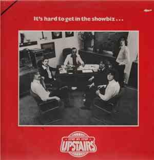 Upstairs  - It's Hard To Get In The Showbiz