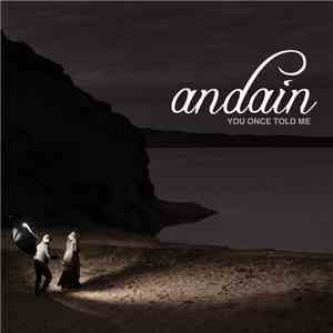 Andain - You Once Told Me