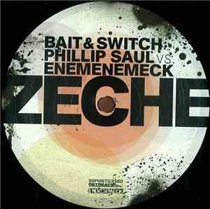 Bait And Switch & Phillip Saul vs. Enemenemeck - Zeche