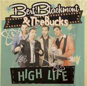 Bert Blackmont & The Bucks - High Life