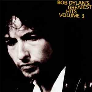 Bob Dylan - Bob Dylan's Greatest Hits Volume 3