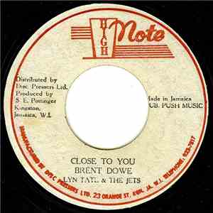 Brent Dowe / Lynn Taitt & The Jets - Close To You / Version