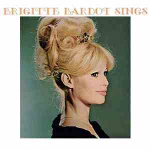 Brigitte Bardot - Sings