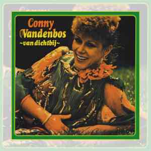Conny Vandenbos - Van Dichtbij