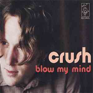 Crush  - Blow My Mind
